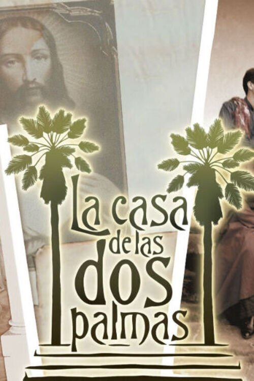 La casa de las dos palmas poster