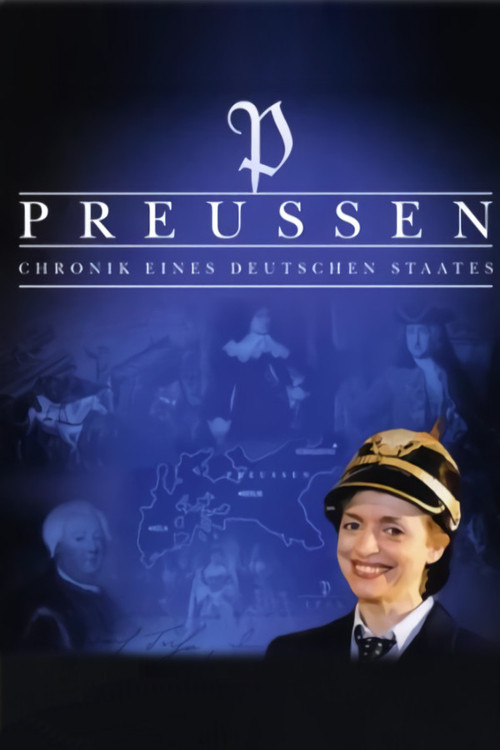 Preußen – Chronik eines deutschen Staates poster