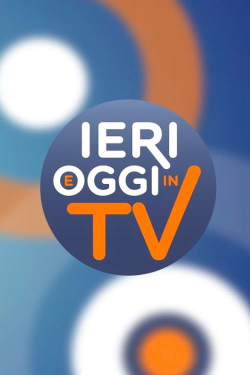 Ieri e Oggi in TV poster