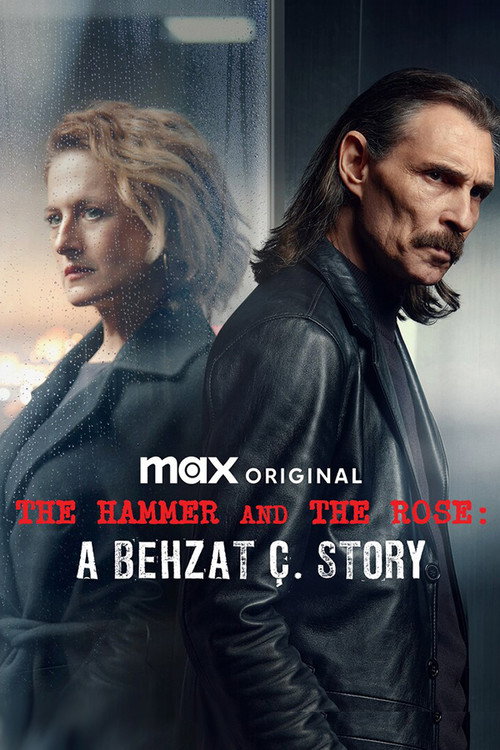 Hammer and Rose: A Behzat Ç. Story poster