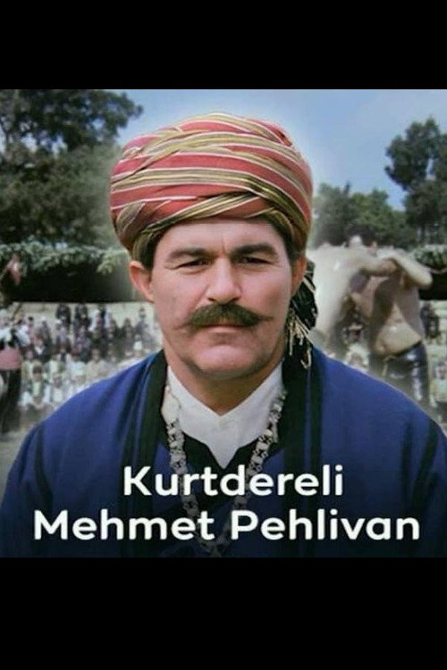 Kurtdereli Mehmet Pehlivan poster