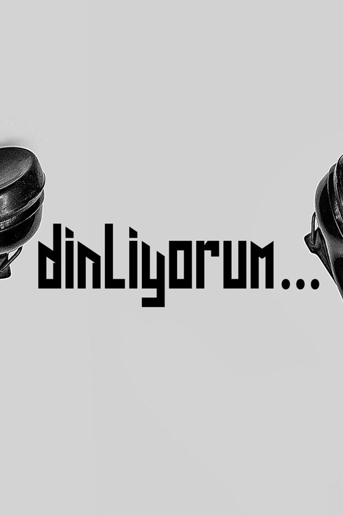 Dinliyorum... poster