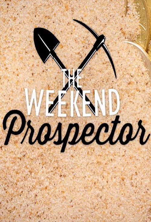The Weekend Prospector poster