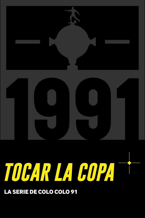 Tocar la Copa - Colo Colo 91 poster