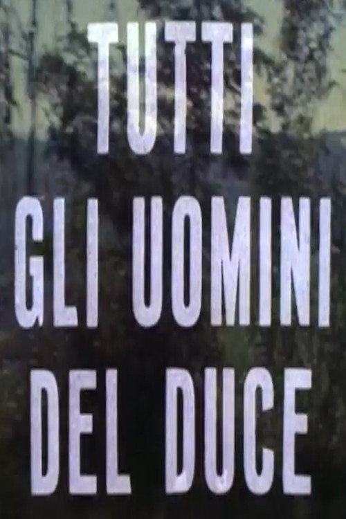 Images from Fascism: All the Duce's Men poster
