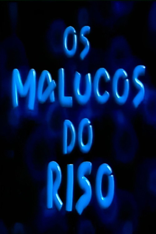 Os Malucos do Riso poster
