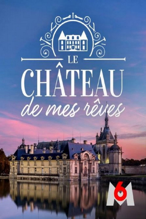 Le château de mes rêves poster