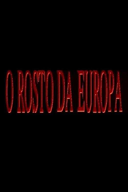 O Rosto da Europa poster
