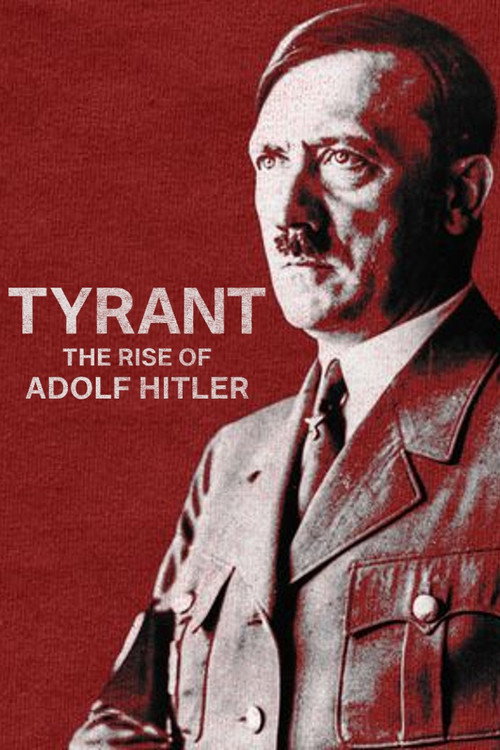 Tyrant: The Rise of Adolf Hitler poster