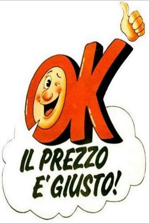 OK, il prezzo è giusto! poster