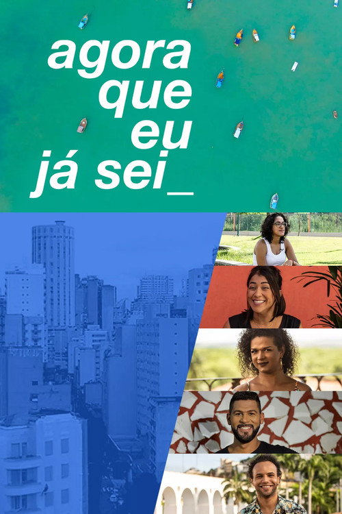 Agora que Eu Já Sei poster