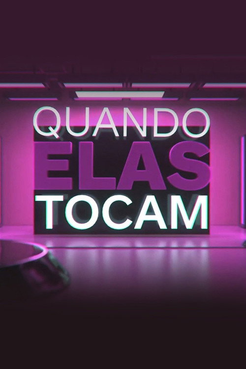 Quando Elas Tocam poster