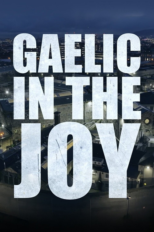 Gaelic In The Joy poster