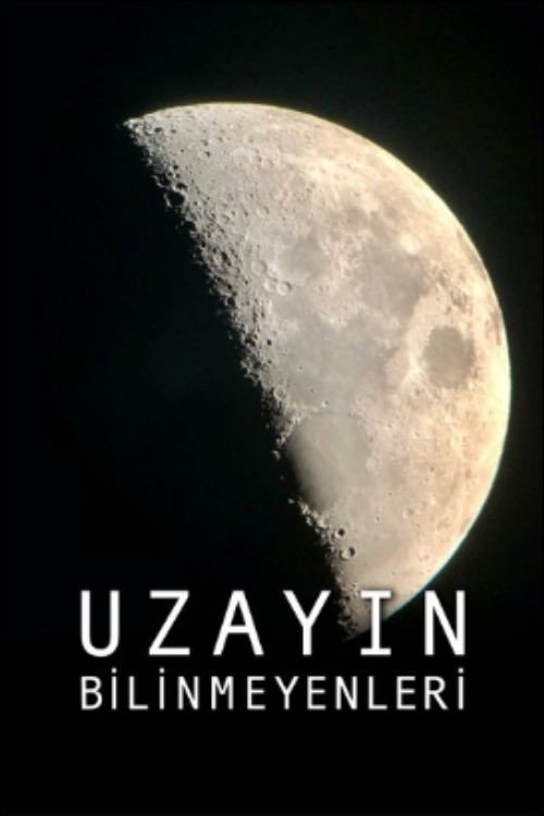 Uzayın Bilinmeyenleri poster