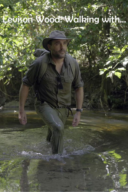 Levison Wood: Walking with... poster