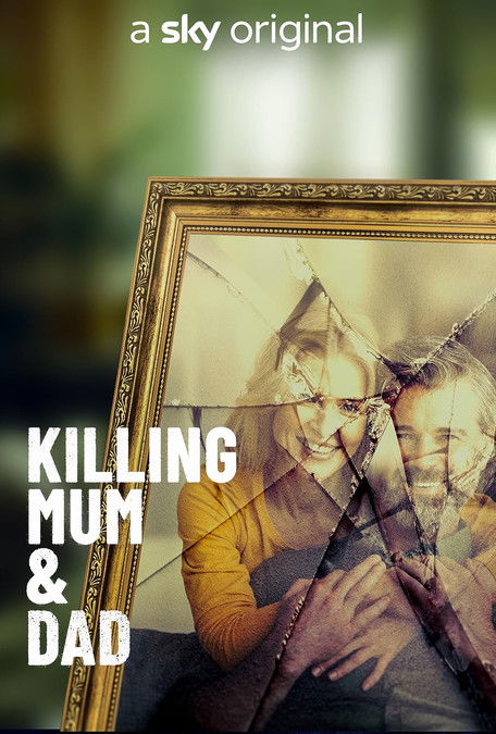 Killing Mum And Dad poster