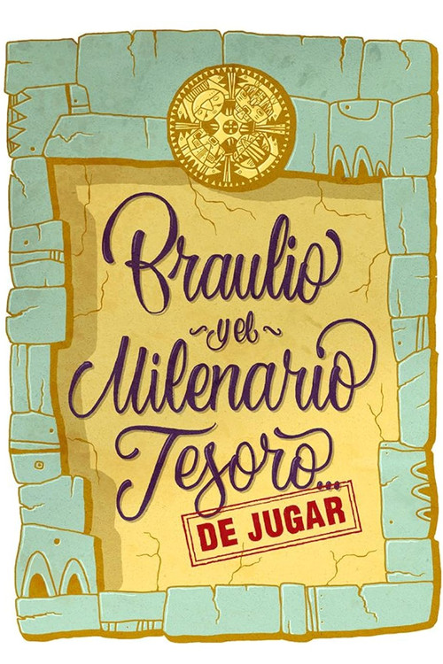 Braulio y el Milenario Tesoro... de Jugar! poster