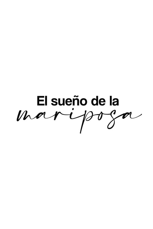 El Sueño De La Mariposa poster