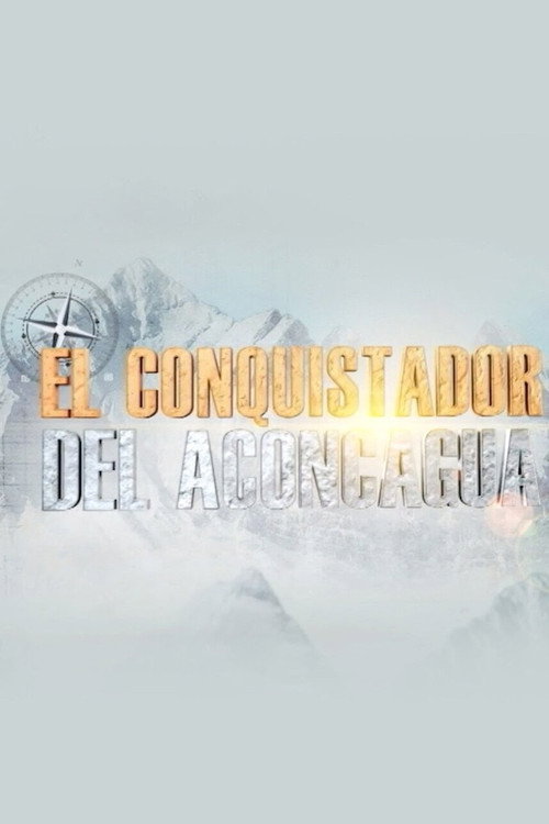 El conquistador del Aconcagua poster