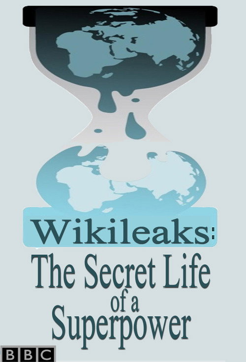 Wikileaks: The Secret Life of a Superpower poster