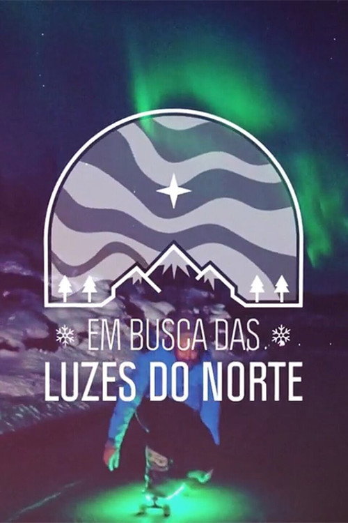 Em Busca das Luzes do Norte poster