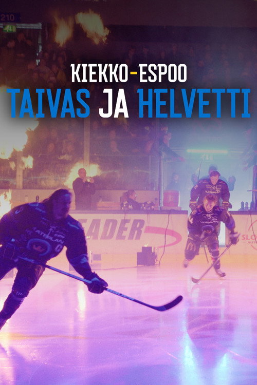 Kiekko-Espoo: Taivas ja helvetti poster
