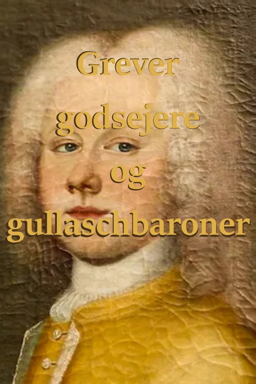 Grever, godsejere og gullaschbaroner poster