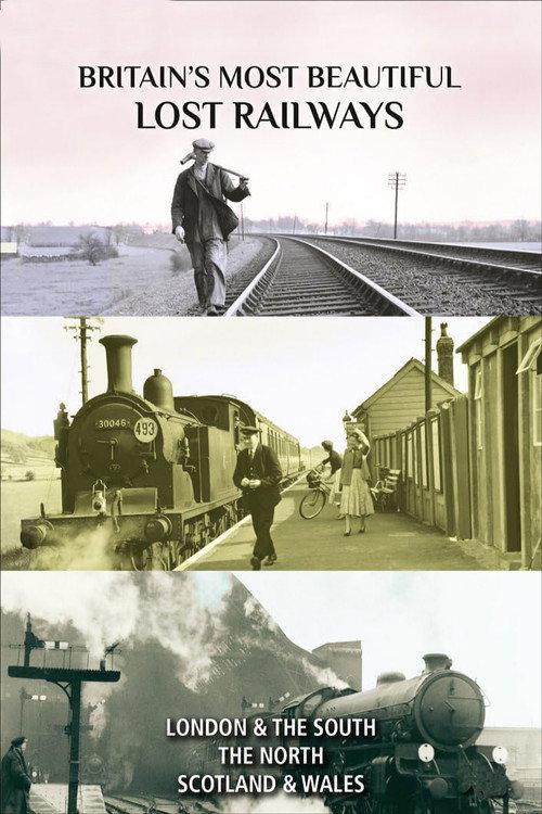 Britain's Most Beautiful Lost Railways poster
