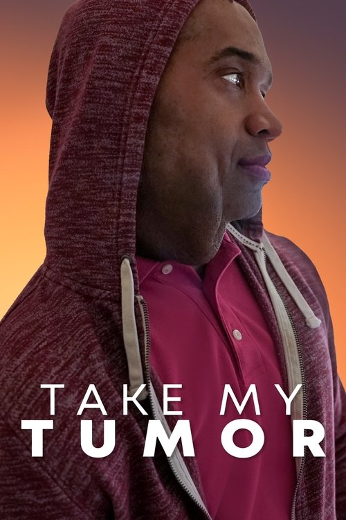 Take My Tumor poster