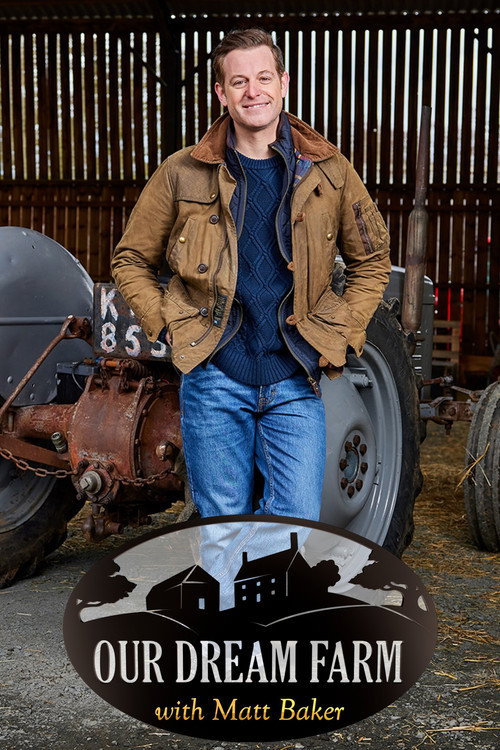 Our Dream Farm with Matt Baker poster