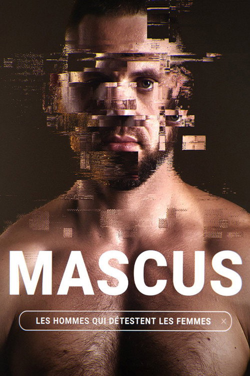 Mascus, les hommes qui détestent les femmes poster