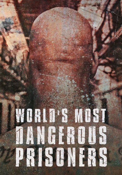 World's Most Dangerous Prisoners poster