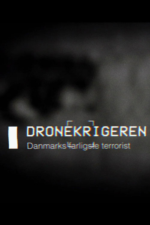 Dronekrigeren - Danmarks Farligste Terrorist poster