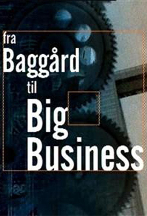 Fra baggård til big business poster