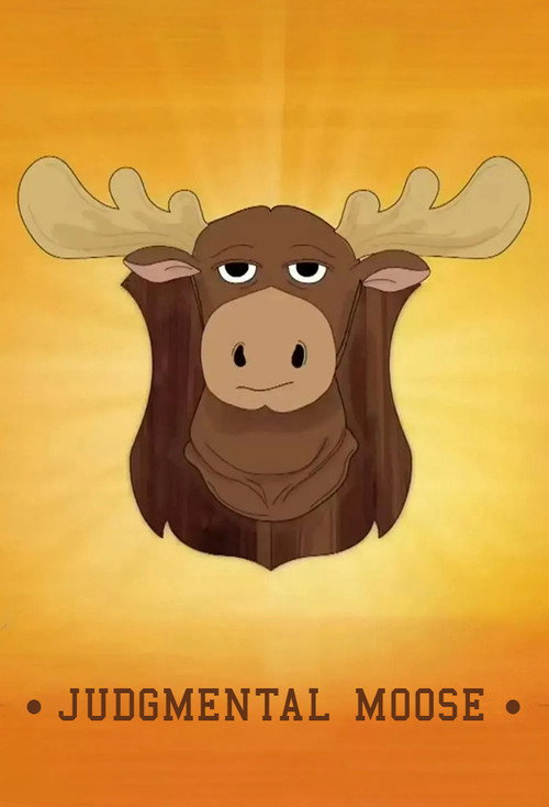 Judgmental Moose poster