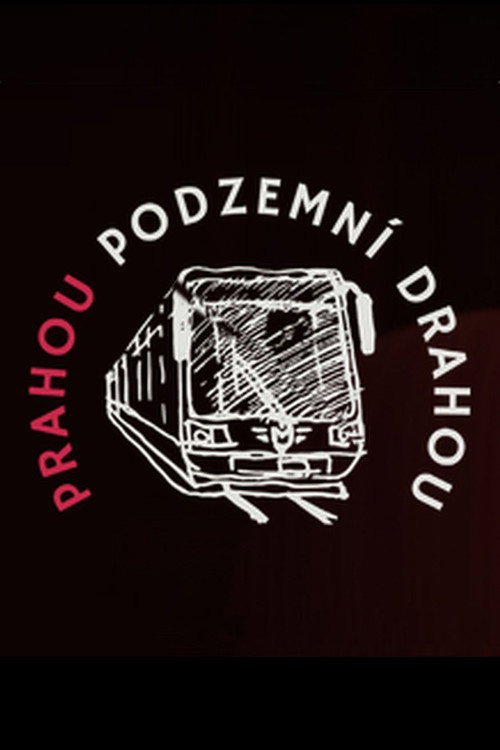 Prahou podzemní drahou poster