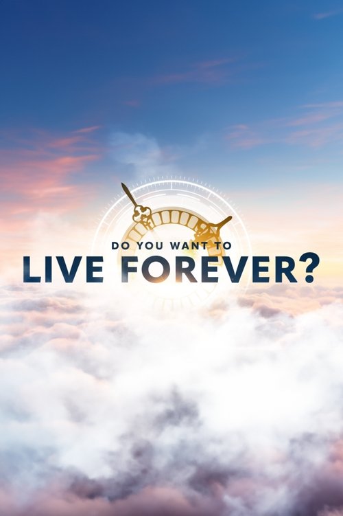 Do You Want To Live Forever? poster