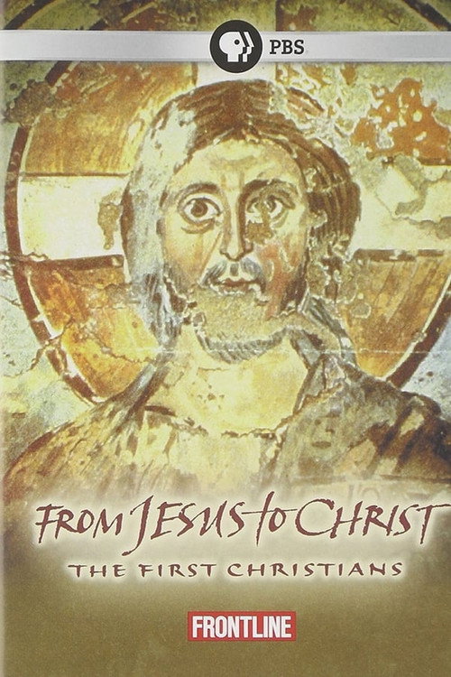 From Jesus to Christ The First Christians poster