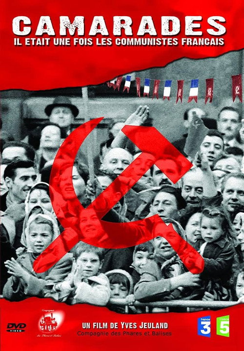 Camarades, il était une fois les communistes français poster