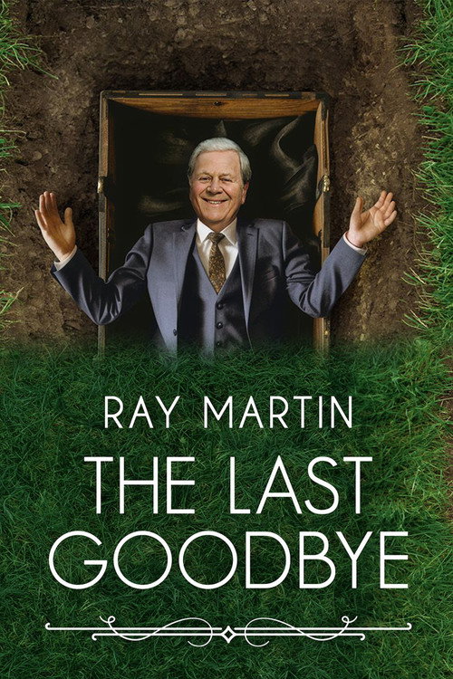 Ray Martin: The Last Goodbye poster