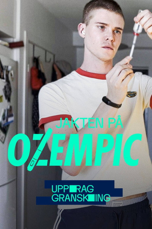 Uppdrag granskning: Jakten på Ozempic poster