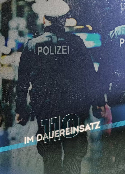 110 im Dauereinsatz poster