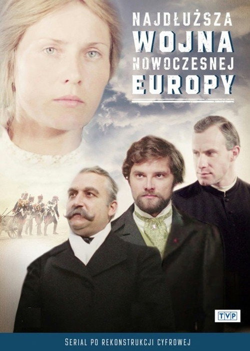 Najdłuższa wojna nowoczesnej Europy poster