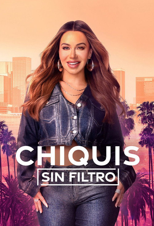 Chiquis sin filtro poster