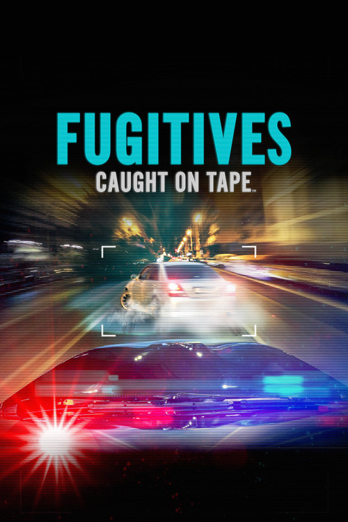 Fugitives Caught on Tape poster