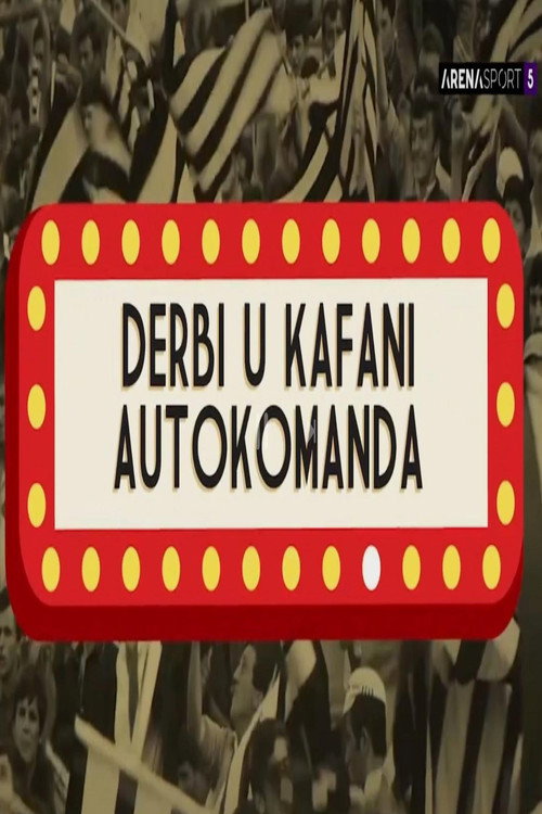 Derbi u kafani Autokomanda poster