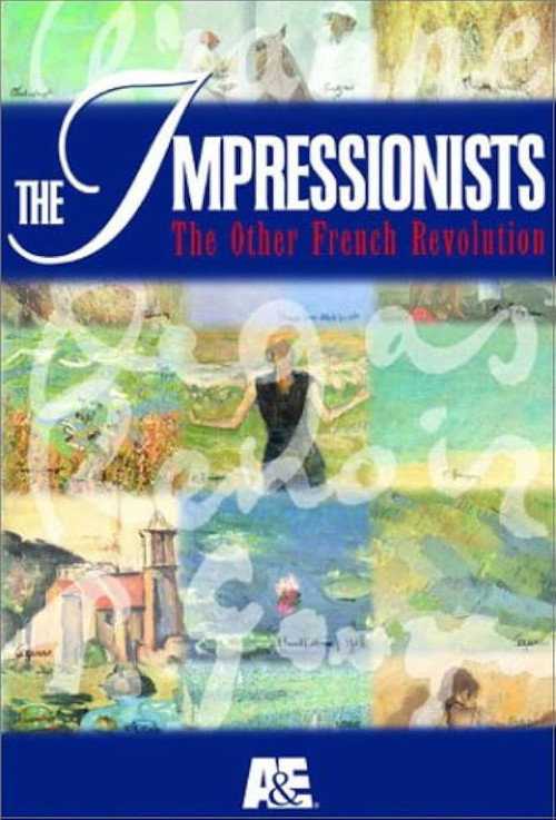 The Impressionists: The Other French Revolution poster