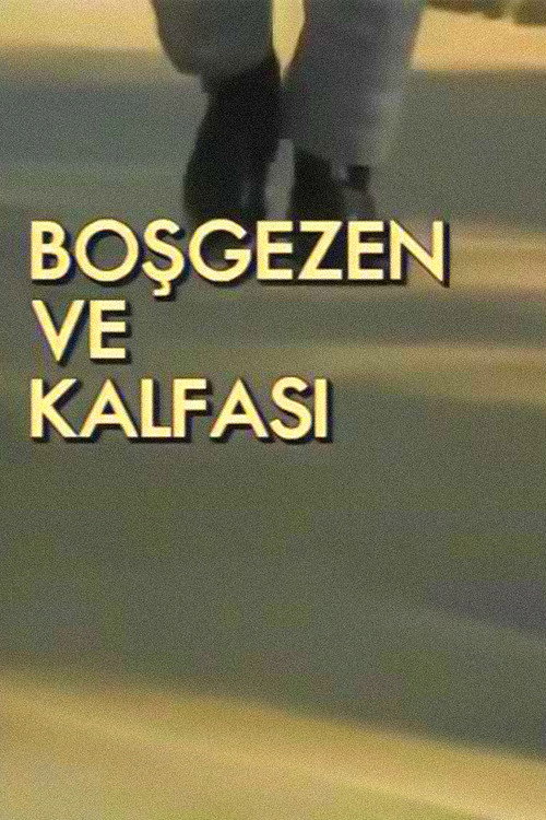 Boşgezen ve Kalfası poster