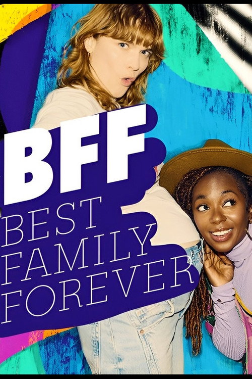 BFF - Best Family Forever poster