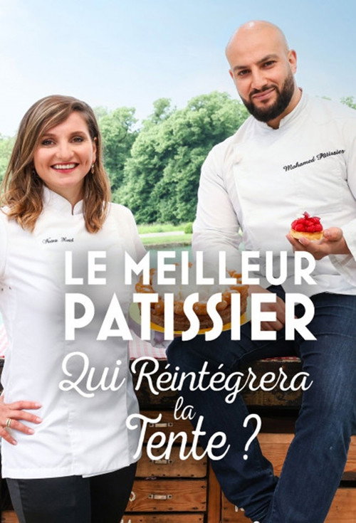 Le meilleur pâtissier : Qui réintégrera la tente ? poster